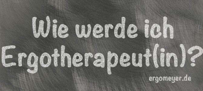 Wie wird man eigentlich Ergotherapeut? – Informationen zu Berufsbild und Ausbildung Wie wird man eigentlich Ergotherapeut? – Informationen zu Berufsbild und Ausbildung